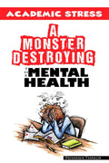 Academic Stress: A Monster Destroying The Mental Health