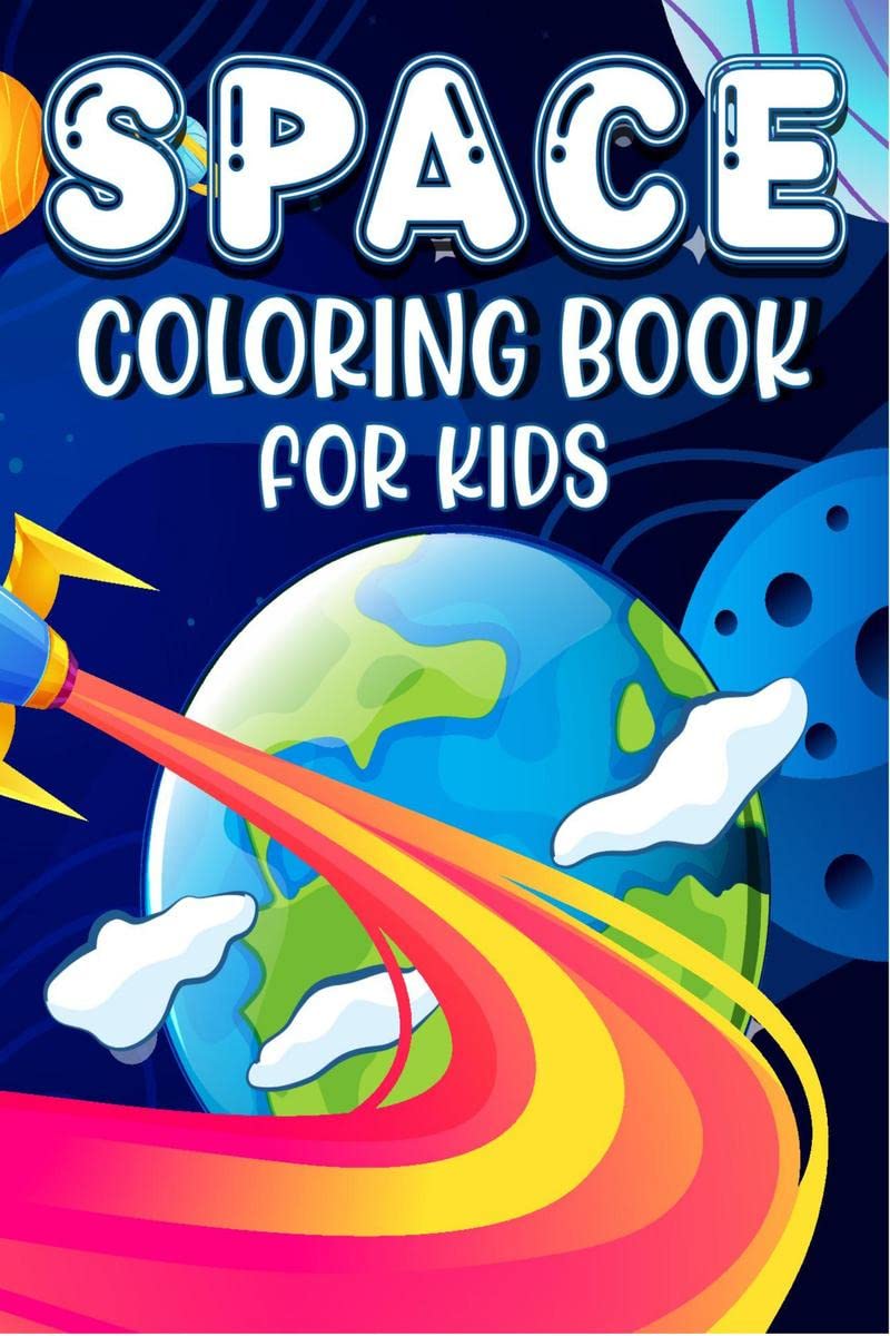 Space Coloring Book For Kids : Space Coloring and Activity Book for Kids Ages 48