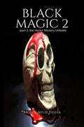 BLACK MAGIC 2: (part 2, the Horror Mystery Unfolds)