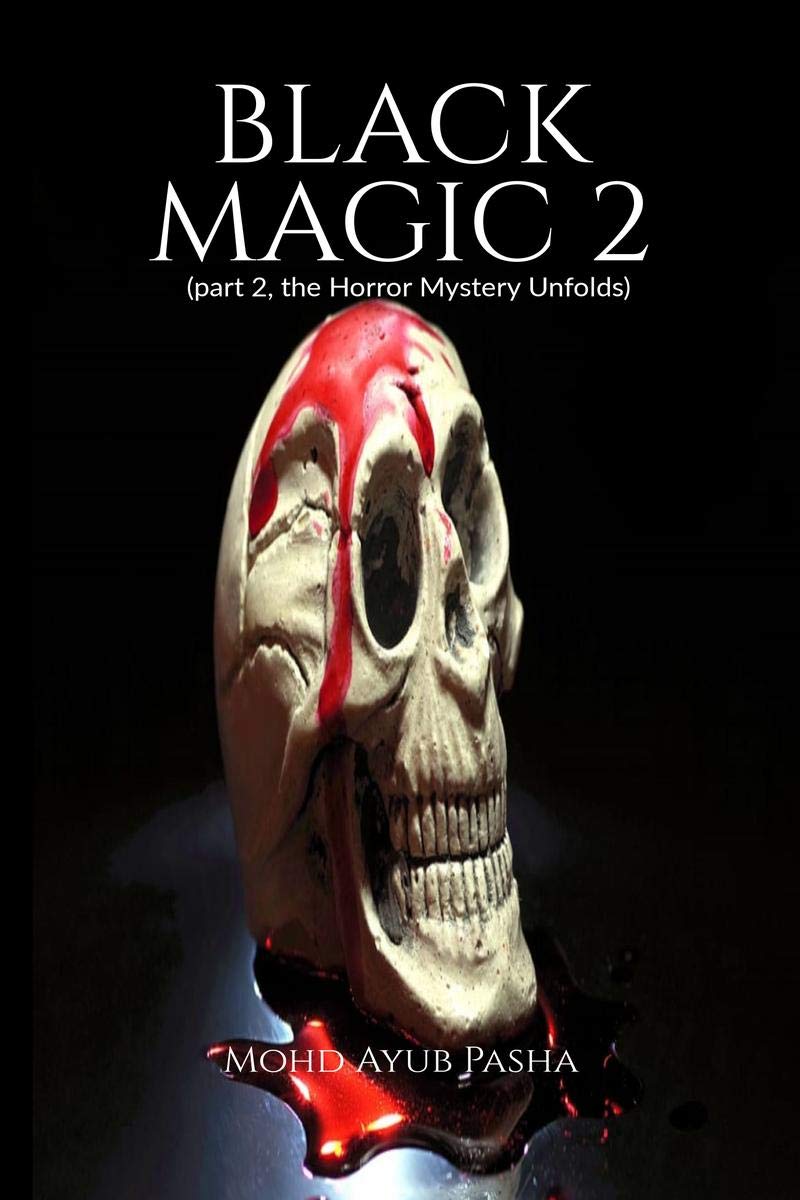 BLACK MAGIC 2: (part 2, the Horror Mystery Unfolds)