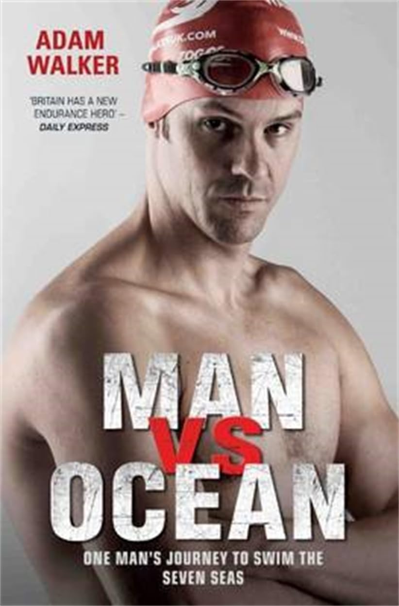 Man vs Ocean: One Mans Journey to Swim the Seven Seas