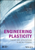 ENGINEERING PLASTICITY THEORY AND APPLICATIONS IN METAL FORMING (HB 2018)