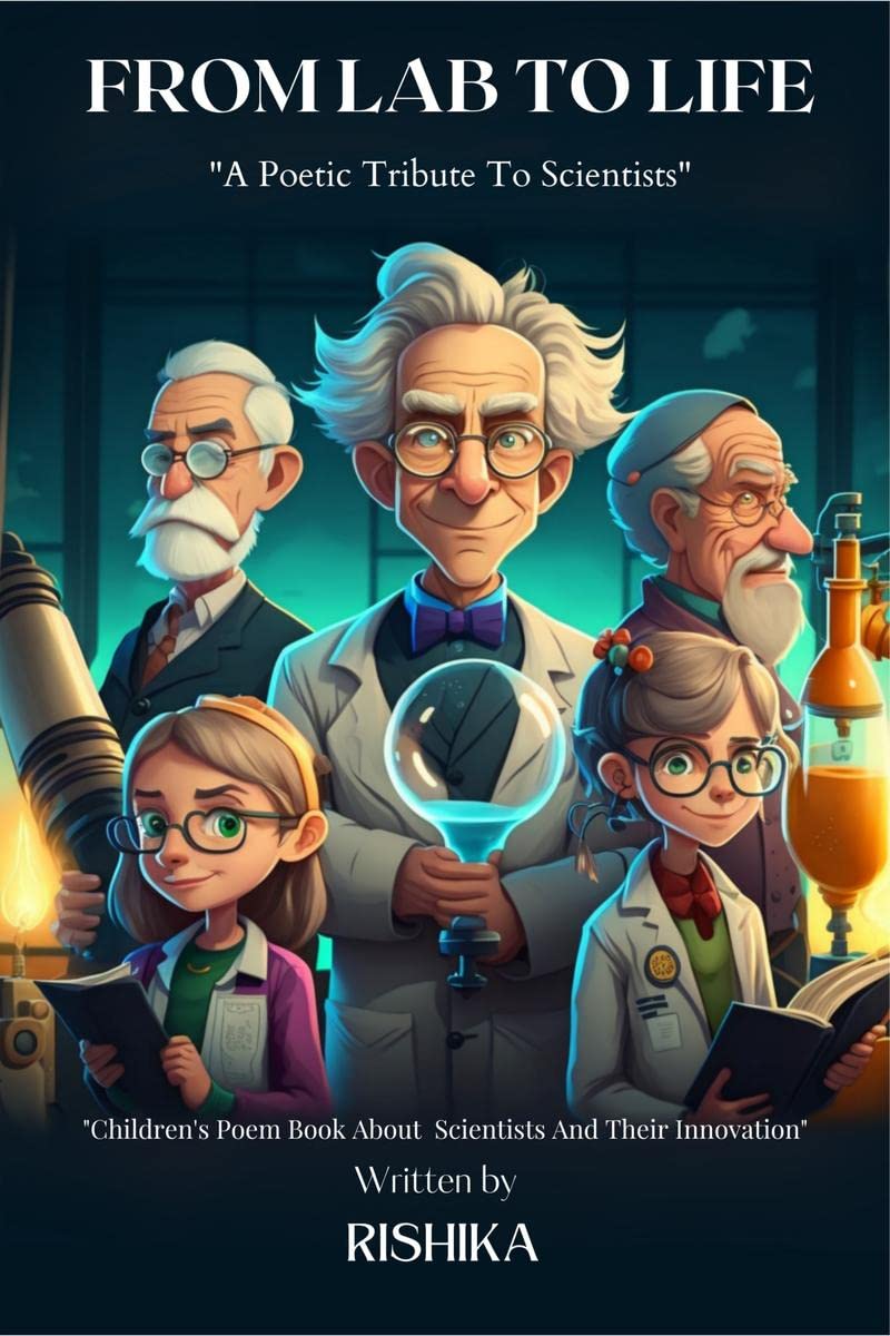 FROM LAB TO LIFE : A poetic tribute to scientists