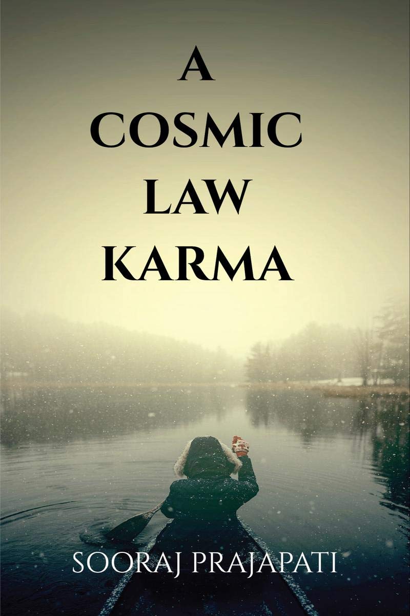 A Cosmic Law Karma : The Law Of What You Give Is What You Get
