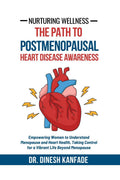 Nurturing Wellness: The Path to Postmenopausal Heart Disease Awareness