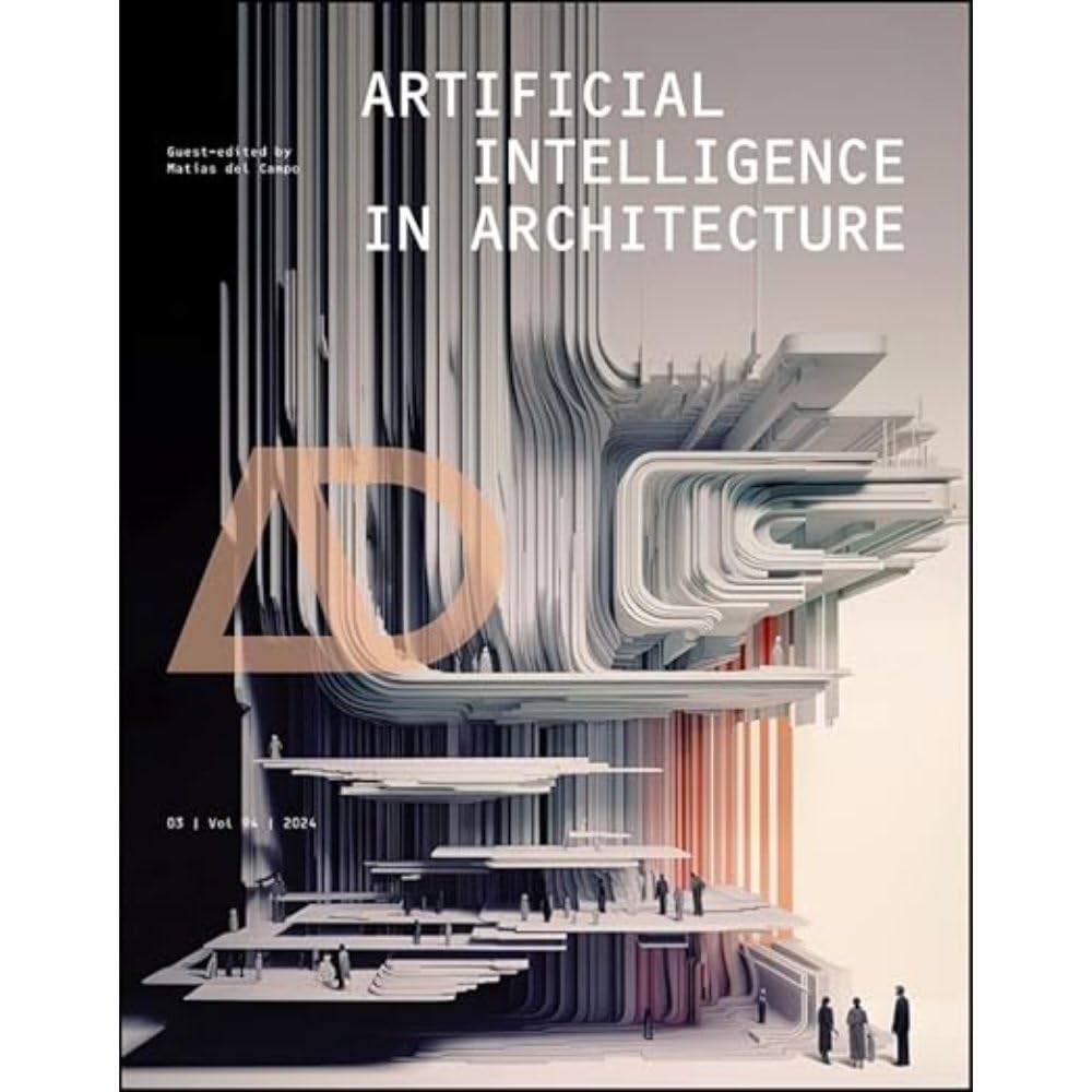 Artificial Intelligence in Architecture (94) (Architectural Design, 3)