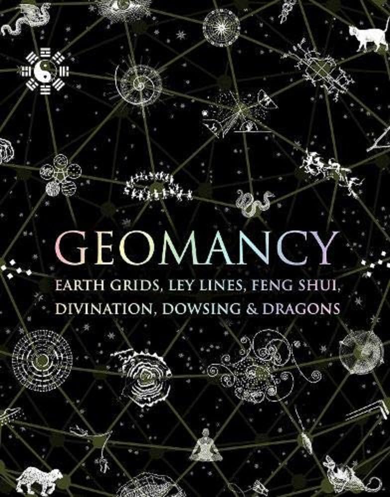 Geomancy Earth Grids,Ley Lines,Feng Shui,Divination,Dowsing,Dragons