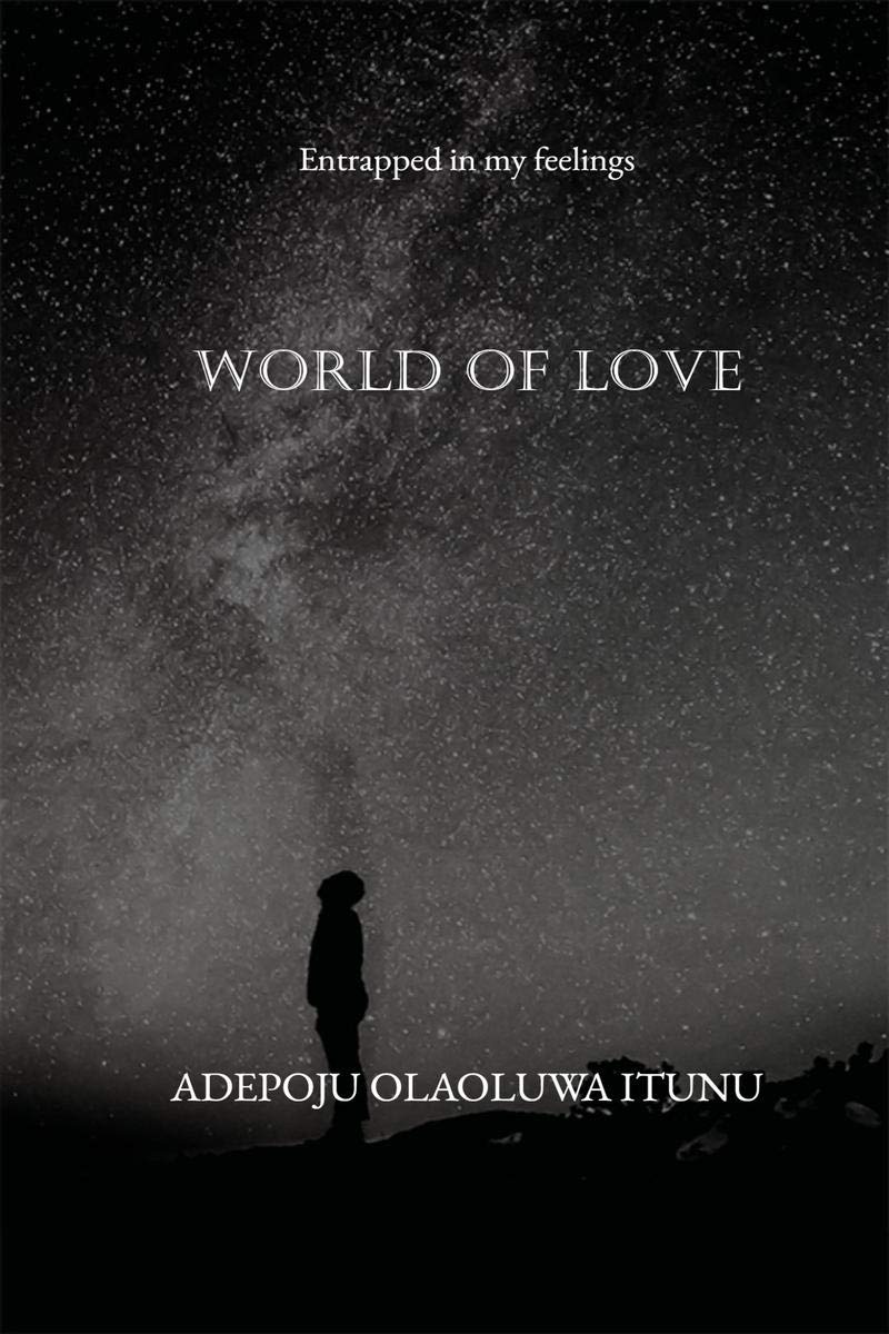 World Of Love : Entrapped In My Feelings