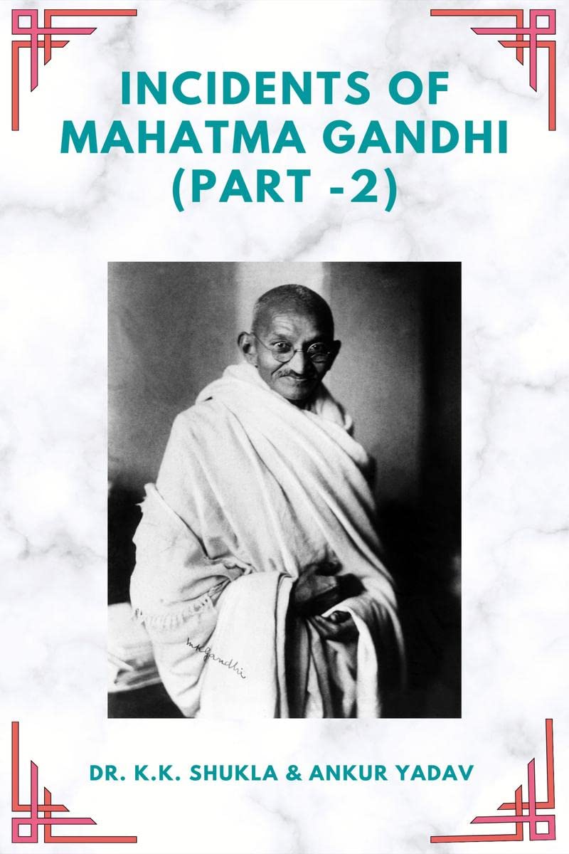 Incidents of Mahatma Gandhi (Part  2)