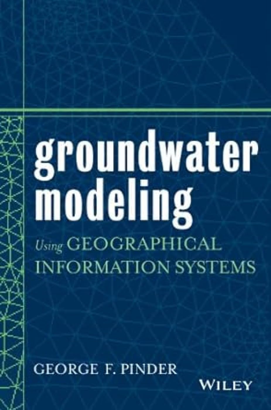 Groundwater Modeling: Using Geographical Information Systems (Pb 2013)