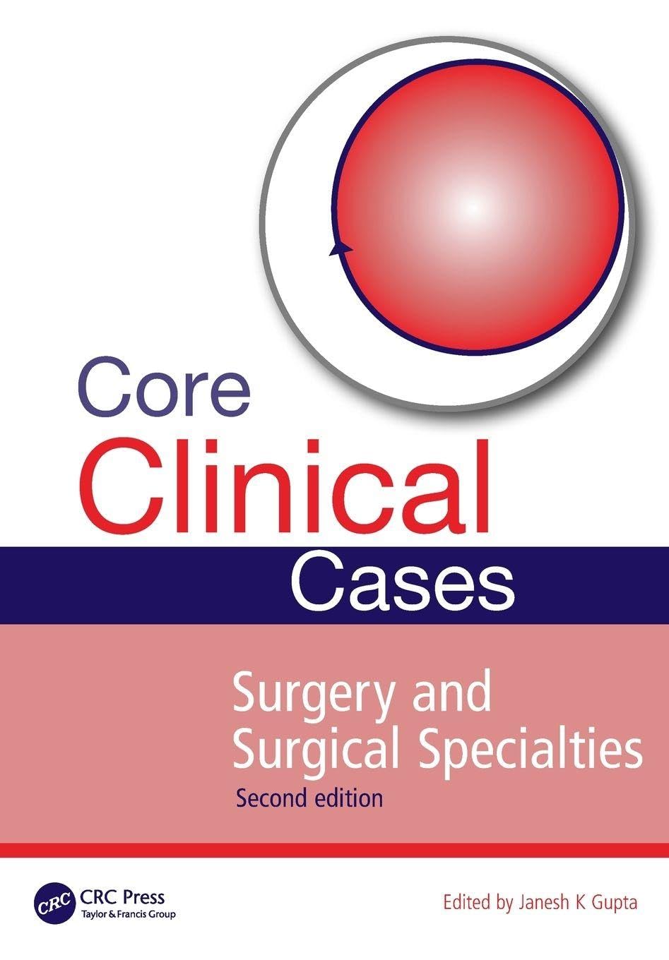 Core Clinical Cases In Surgery And Surgical Specialties 2Ed (Pb 2015)