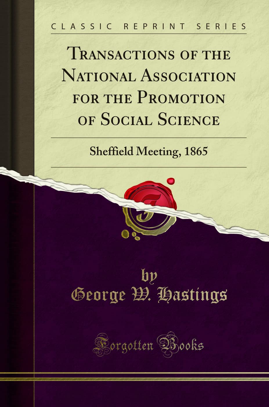 Transactions of the National Association for the Promotion of Social Science: Sheffield Meeting, 1865 (Classic Reprint)
