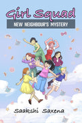 Girl Squad : New Neighbours Mystery