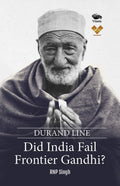Durand Line: Did India Fail Frontier Gandhi?
