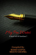 My Pen Writes : A Book Full Of Emotions