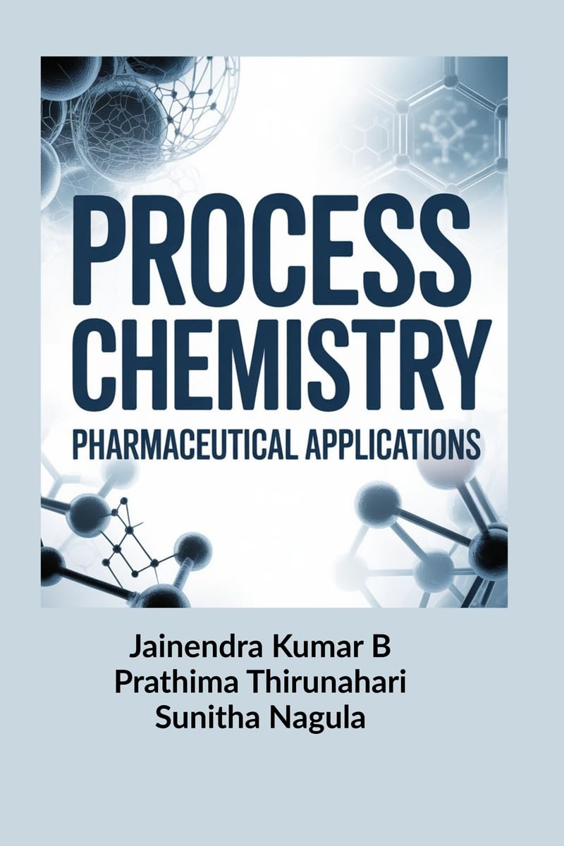 Process Chemistry: Pharmaceutical Applications