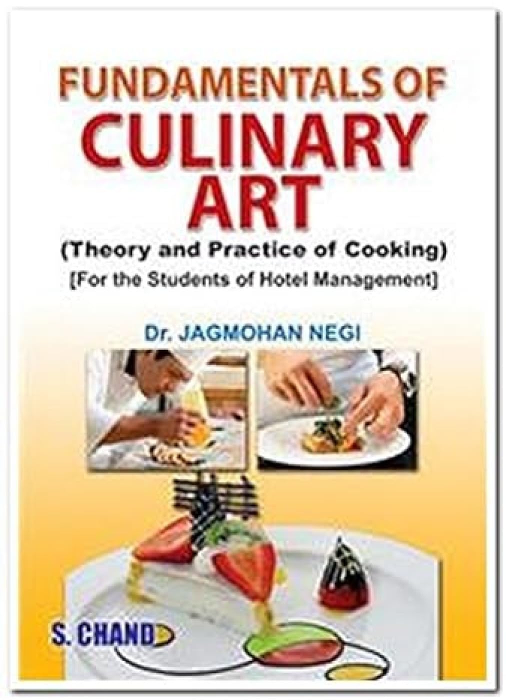 Fundamentals of Culinary Art (Theory and Practice of Cooking)