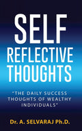 SELF REFLECTIVE THOUGHTS : The Daily Success Thoughts Of Wealthy Individuals