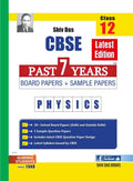 Shivdas CBSE Past 7 Years Solved Board Papers and Sample Papers for Class 12 Physics (Full Syllabus Edition)