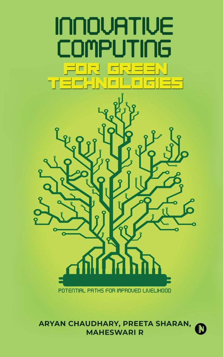 Innovative Computing For Green Technologies : Potential Paths for Improved Livelihood