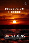 Perception DCoded : Perception can dramatically alter your thinking
