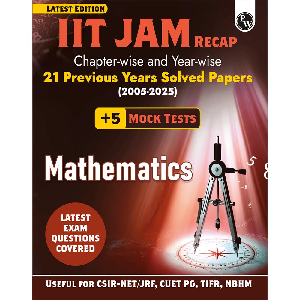 PW IIT JAM Recap 21 Years Mathematics PYQ Chapterwise & Yearwise Previous Year Solved Papers (20252005) with 5 Mock Tests l Lat