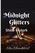 MIDNIGHT GLITTERS : Shine in dark