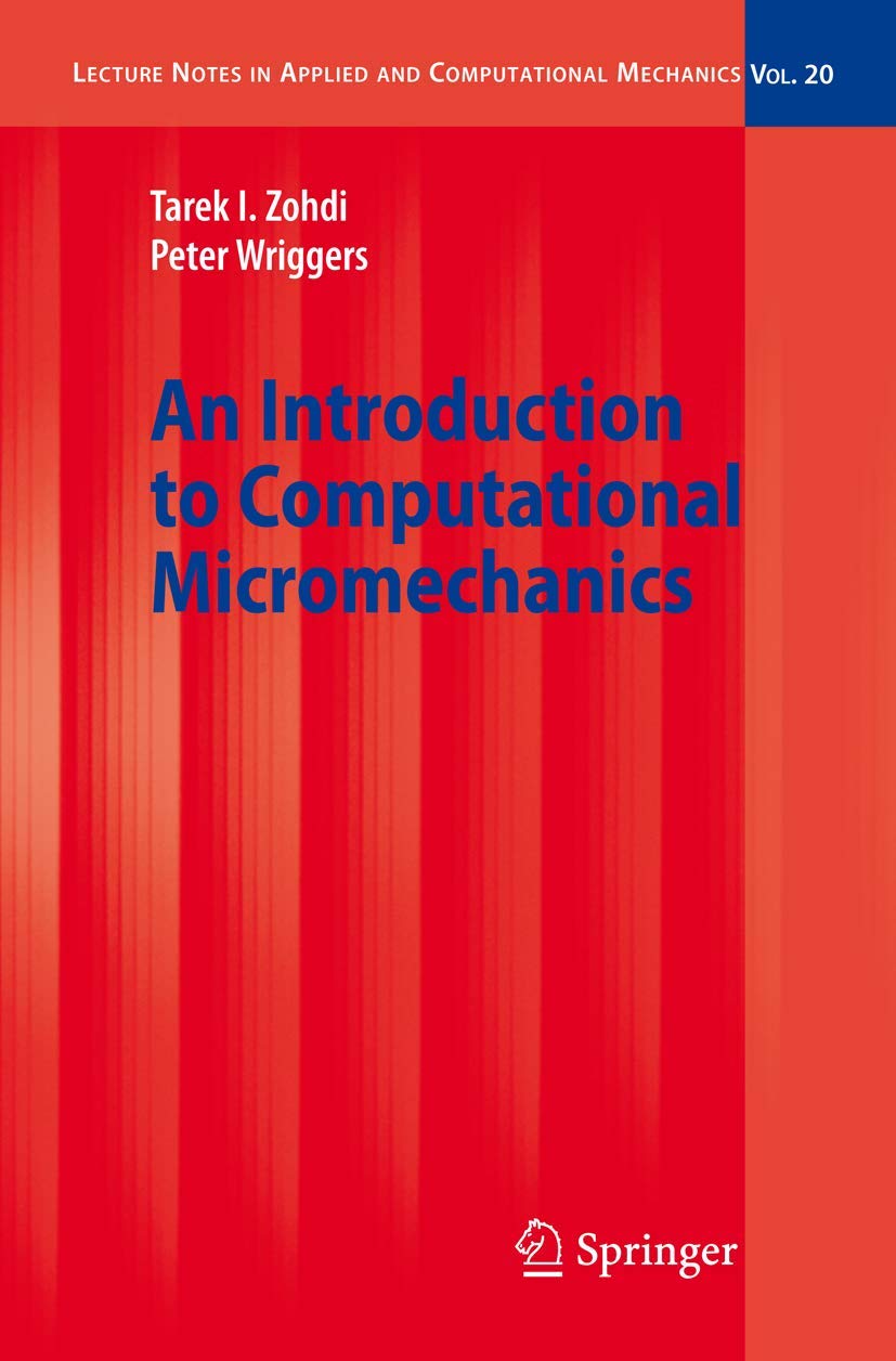 An Introduction to Computational Micromechanics (Lecture Notes in Applied and Computational Mechanics, 20)