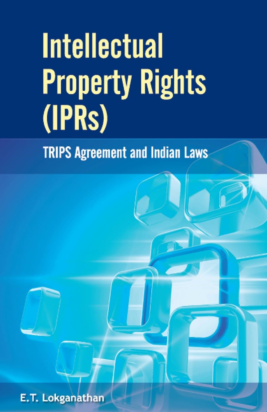 Intellectual Property Rights (Iprs): Trips Agreement And Indian Laws: Trips Agreement & Indian Laws