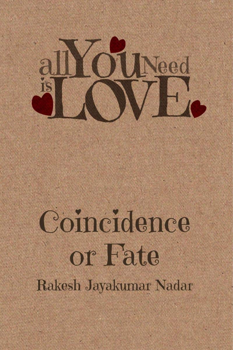 Coincidence Or Fate : Love Is All That You Need