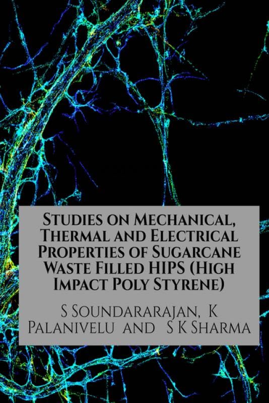 Studies On Mechanical, Thermal And Electrical Properties Of Sugarcane Waste Filled Hips (High Impact Poly Styrene)