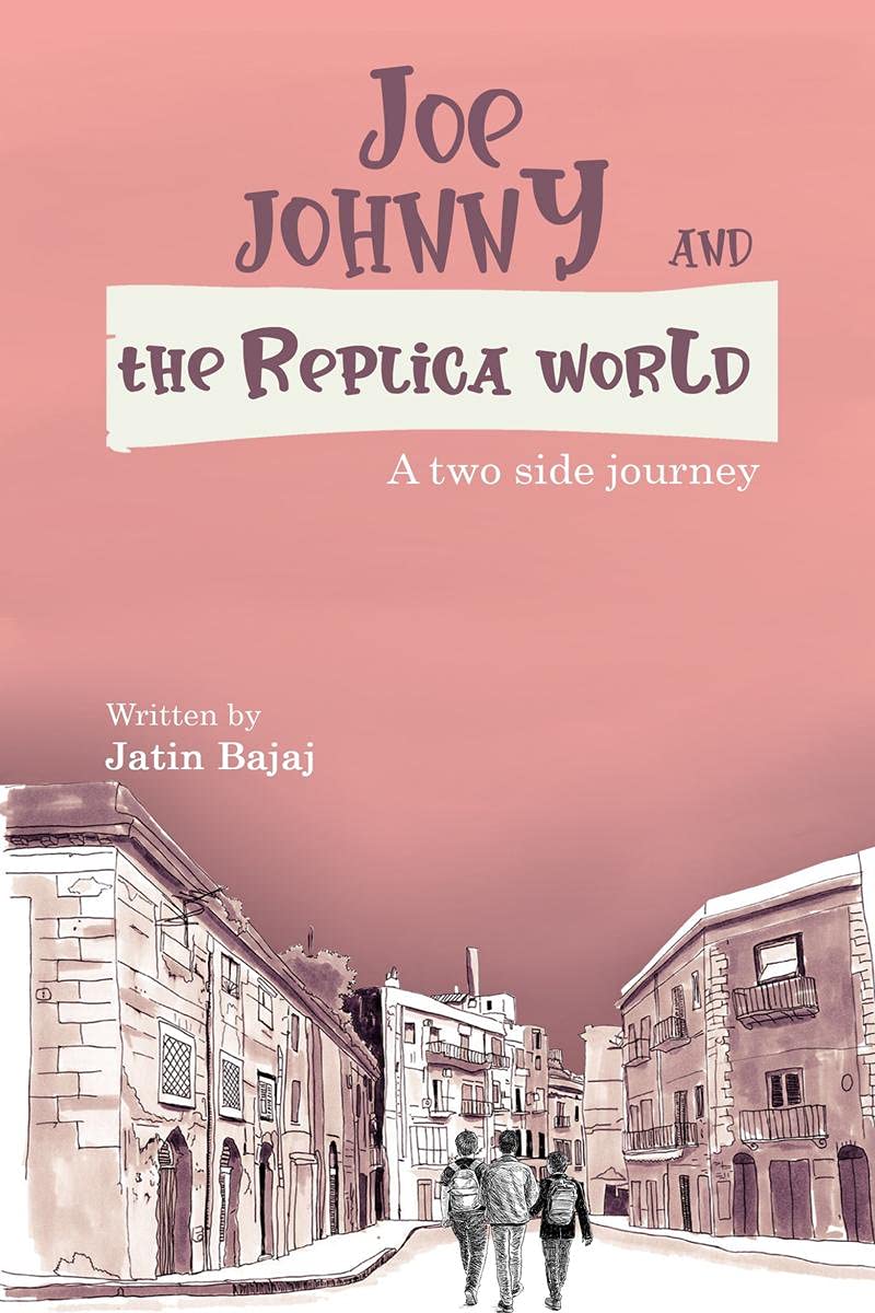 Joe, Johnny And The Replica world: A twoside journey