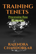 TRAINING TENETS : PROCESSING RAW DIAMONDS