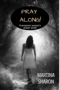 Pray Along : A Pregnant Womans Prayer Guide