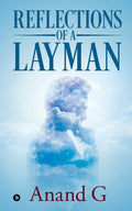 Reflections Of A Layman