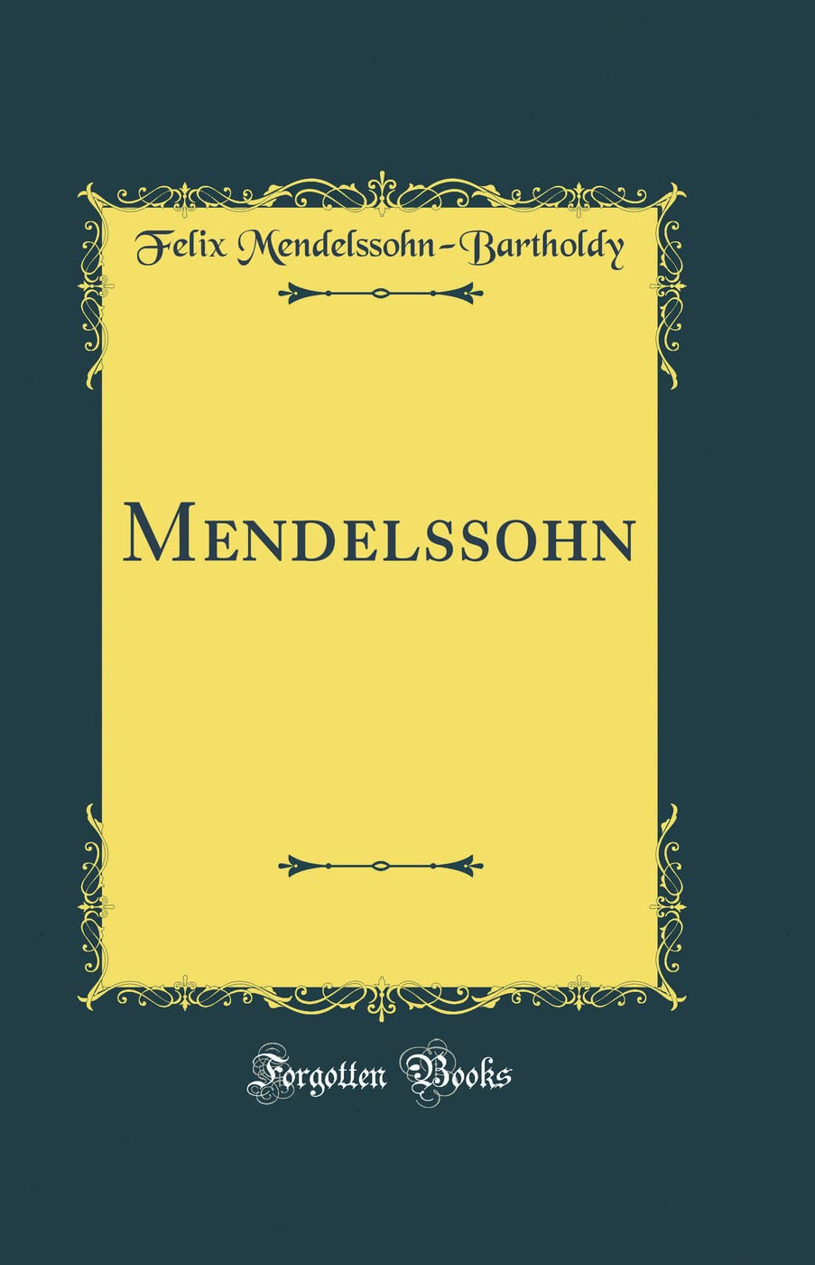 Mendelssohn (Classic Reprint)