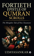 Fortieth Epistle Of Qumran Scrolls : The Metaphor Tale Of New Testament