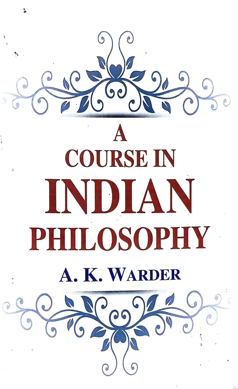 A Course In Indian Philosophy