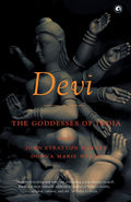 DEVI: The Goddesses of India
