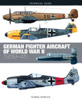 German Fighter Aircraft of World War II (Technical Guides)