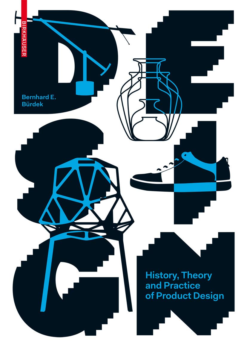 Design: History: History, Theory And Practice Of Product Design