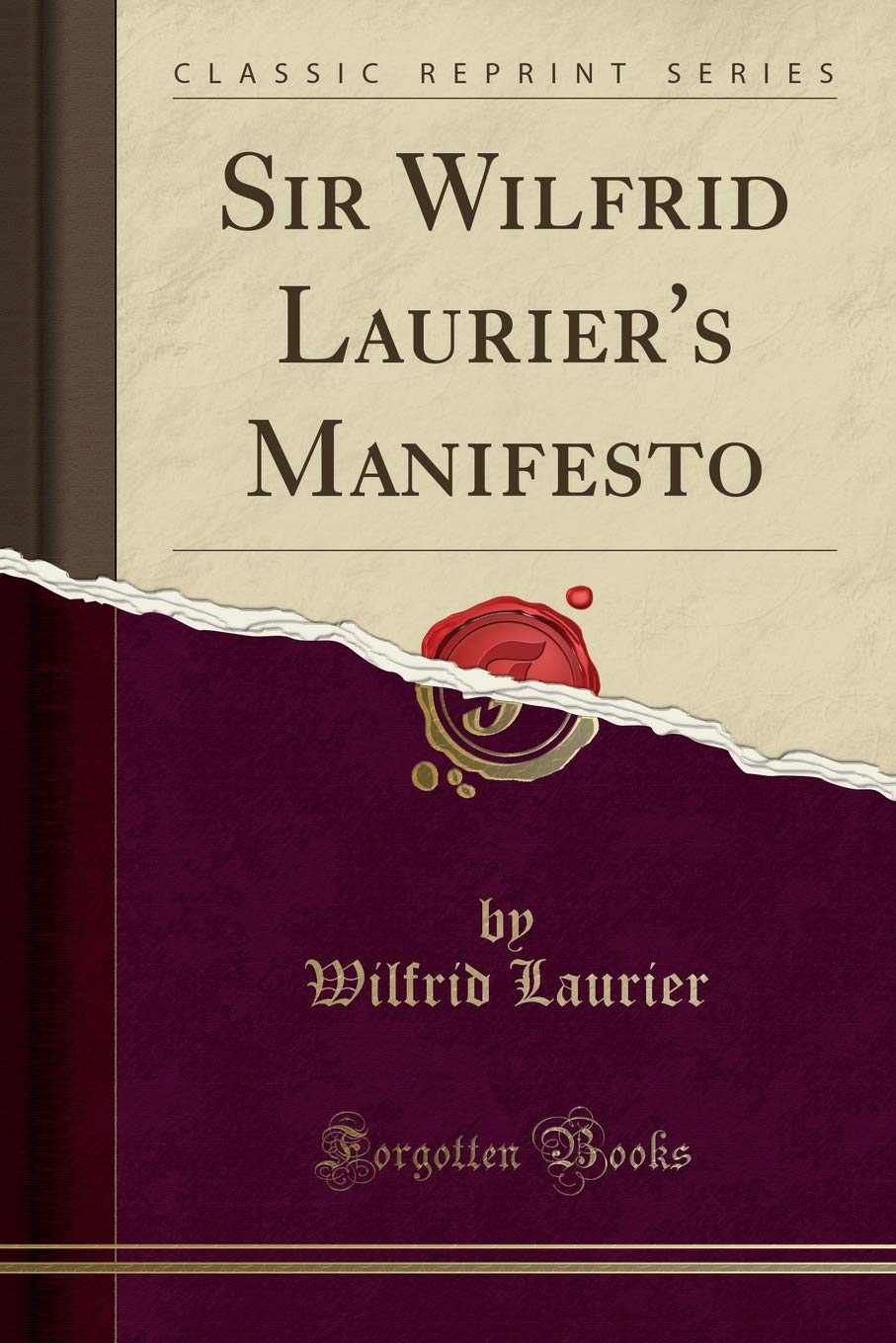 Sir Wilfrid Lauriers Manifesto (Classic Reprint)