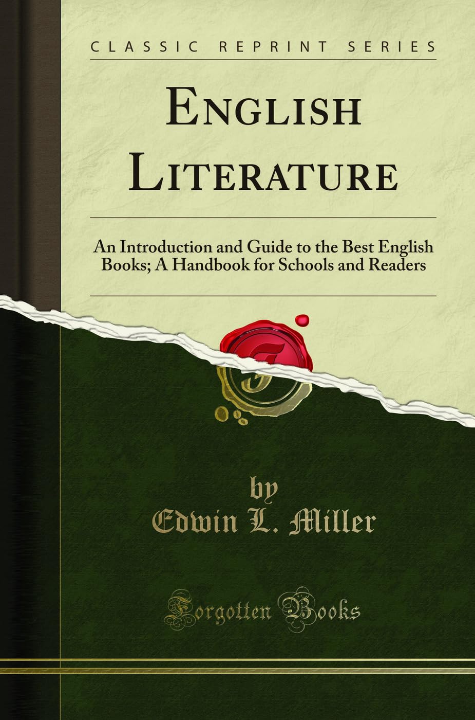 English Literature: An Introduction and Guide to the Best English Books; A Handbook for Schools and Readers (Classic Reprint)