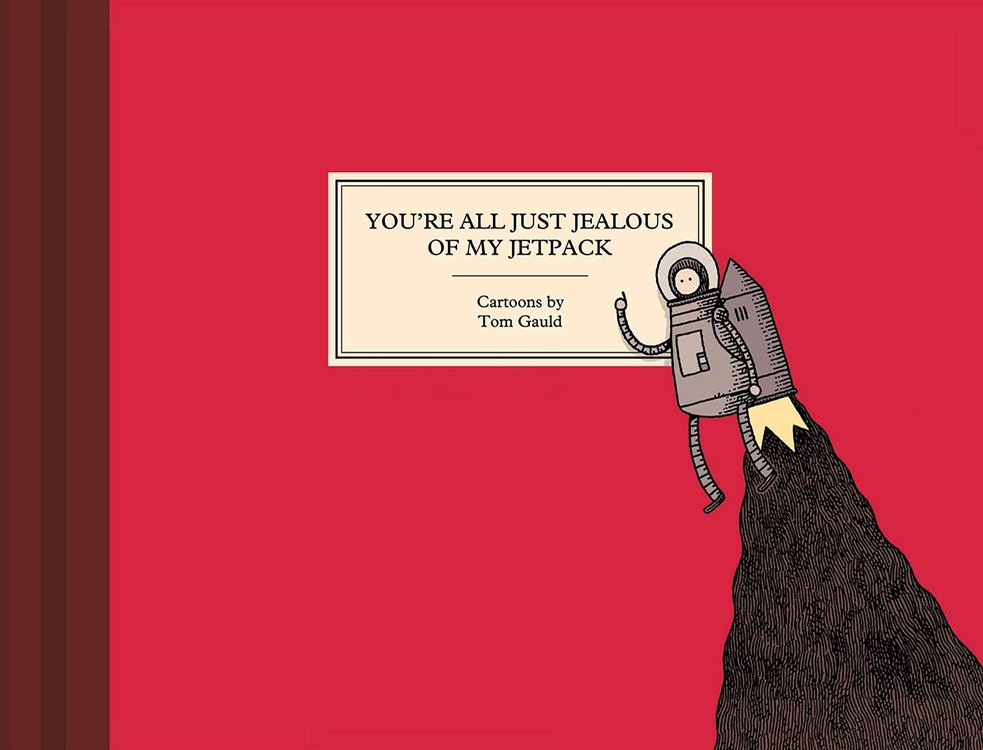 Youre All Just Jealous of My Jetpack: Cartoons