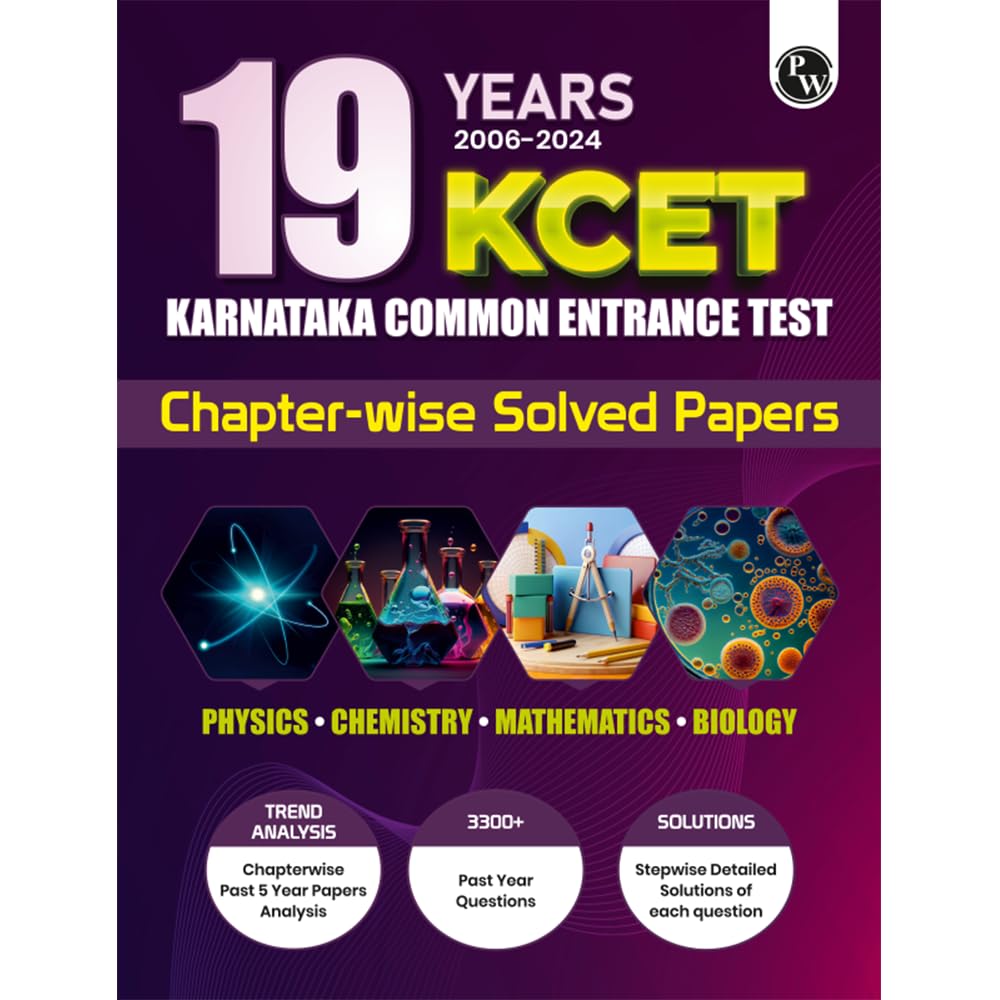 (Old Edition) PW 19 Years Karnataka CET Chapterwise Solved Papers (2006  2024) | Physics, Chemistry, Mathematics and Biology | 