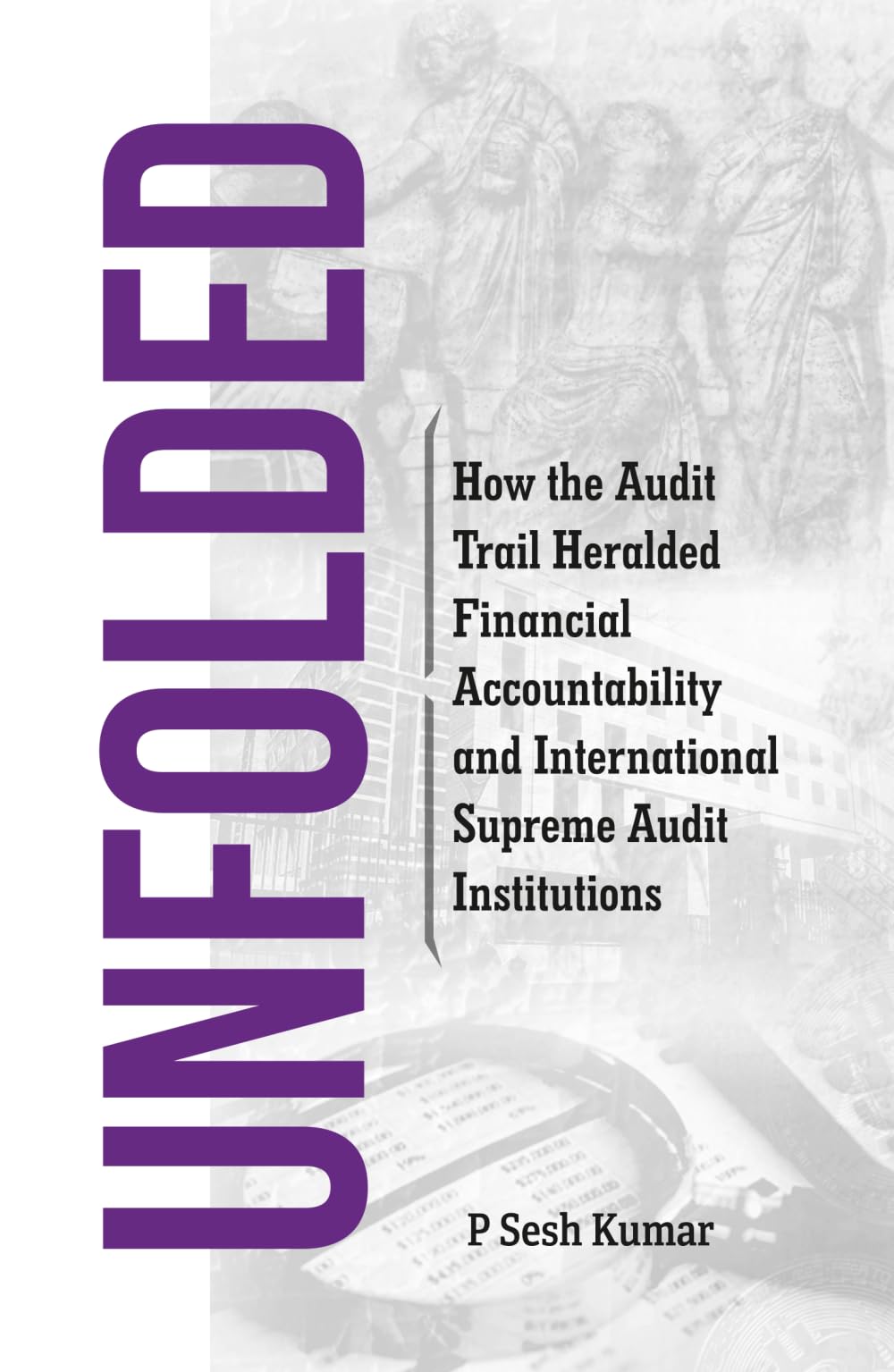 UNFOLDED: How the Audit Trail Heralded Financial Accountability and International Supreme Audit Institutions