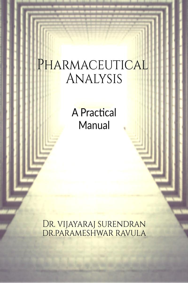 Pharmaceutical Analysis: A Practical Manual