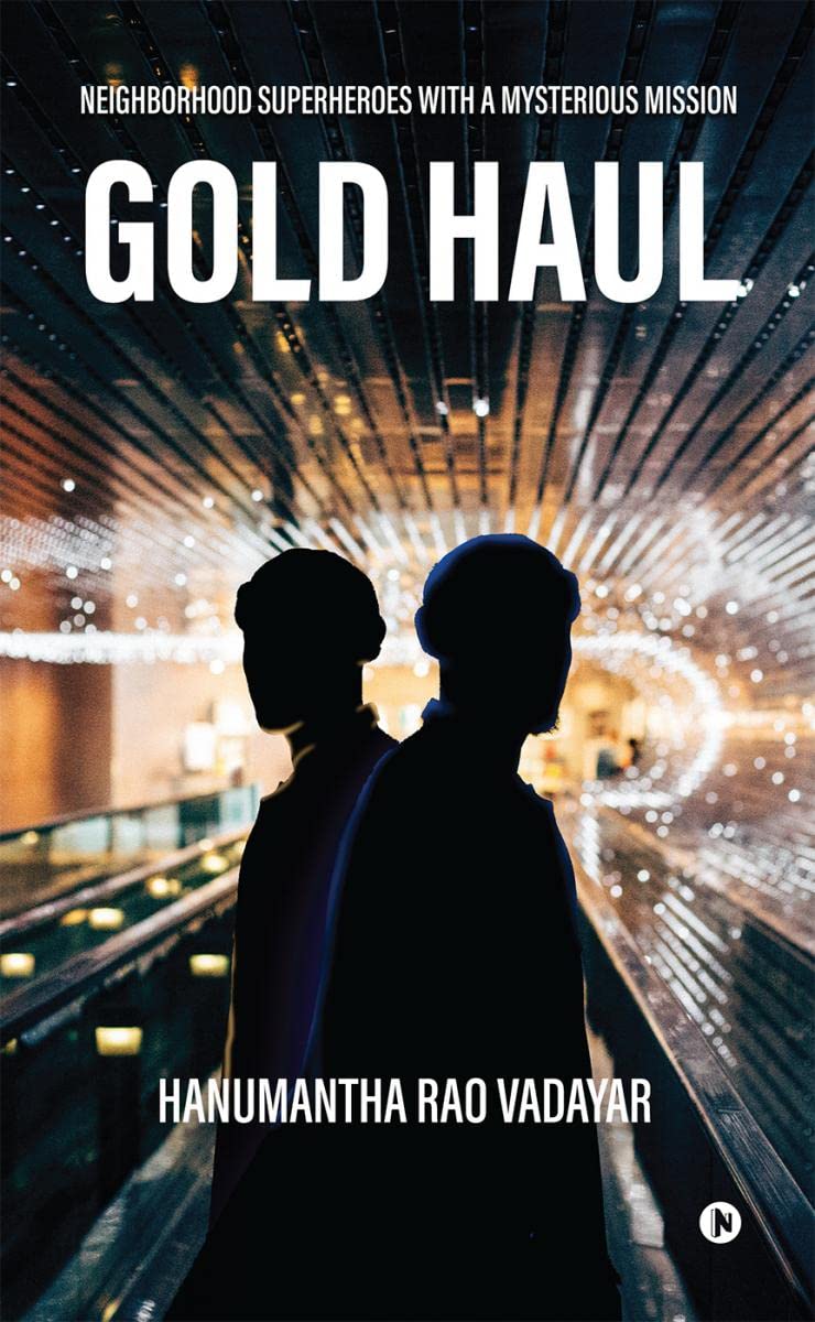 Gold Haul : Neighborhood Superheroes With A Mysterious Mission