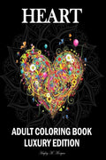 Heart Adult Coloring Book Luxury Edition : Mindfulness Heart Adult Coloring Book for Stress Relief | Premium Heart Flower Animal