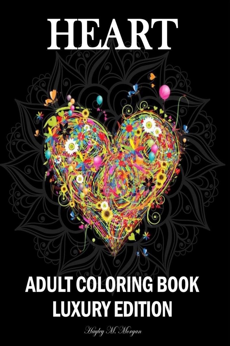 Heart Adult Coloring Book Luxury Edition : Mindfulness Heart Adult Coloring Book for Stress Relief | Premium Heart Flower Animal